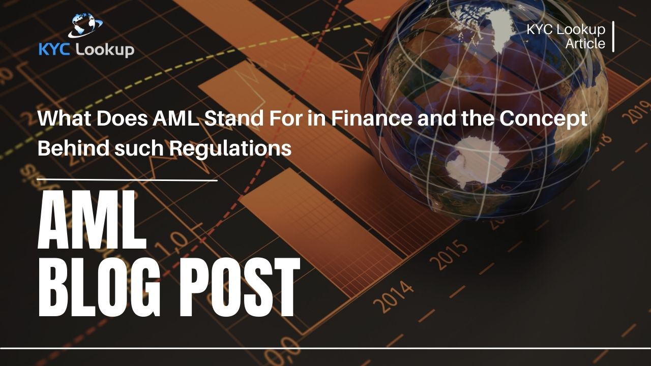 What Does AML Stand For in Finance - KYC Lookup