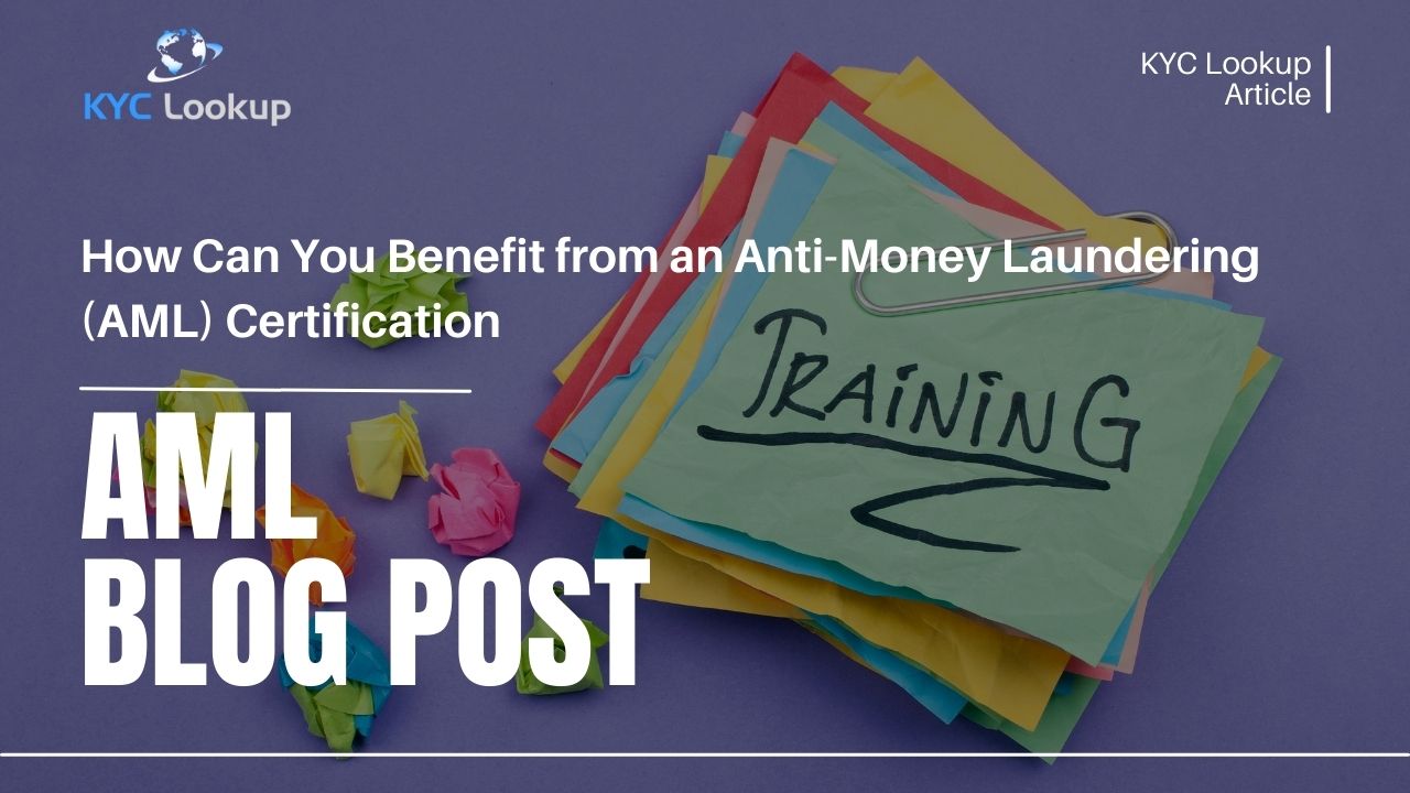 How Can You Benefit from an AML Certification - KYC Lookup