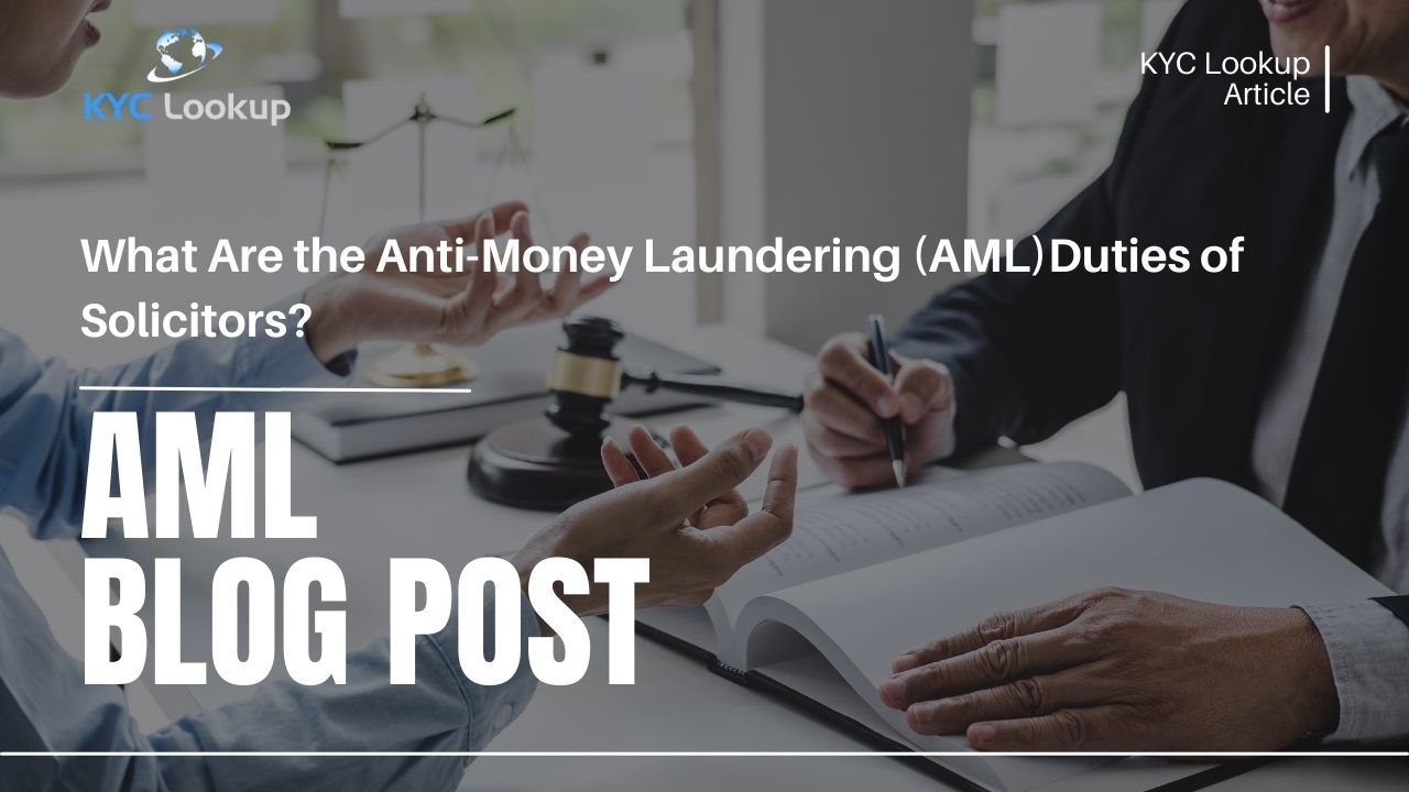 What Are the Anti Money Laundering (AML) Duties of Solicitors - KYC Lookup