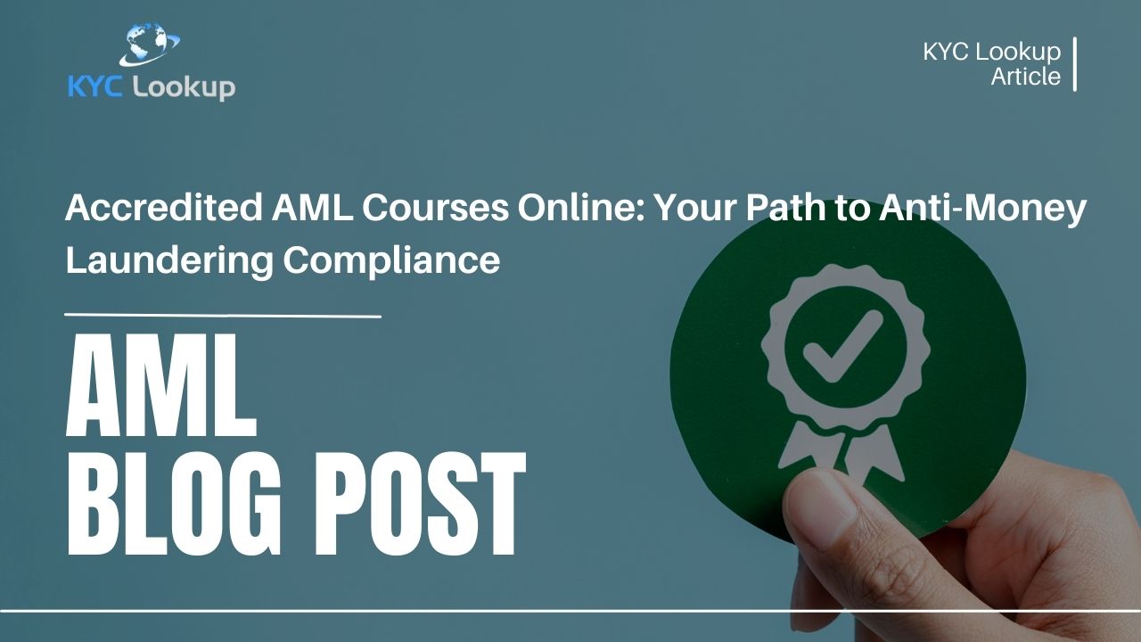 Accredited AML Courses Online Your Path to Anti-Money Laundering Compliance - KYC Lookup