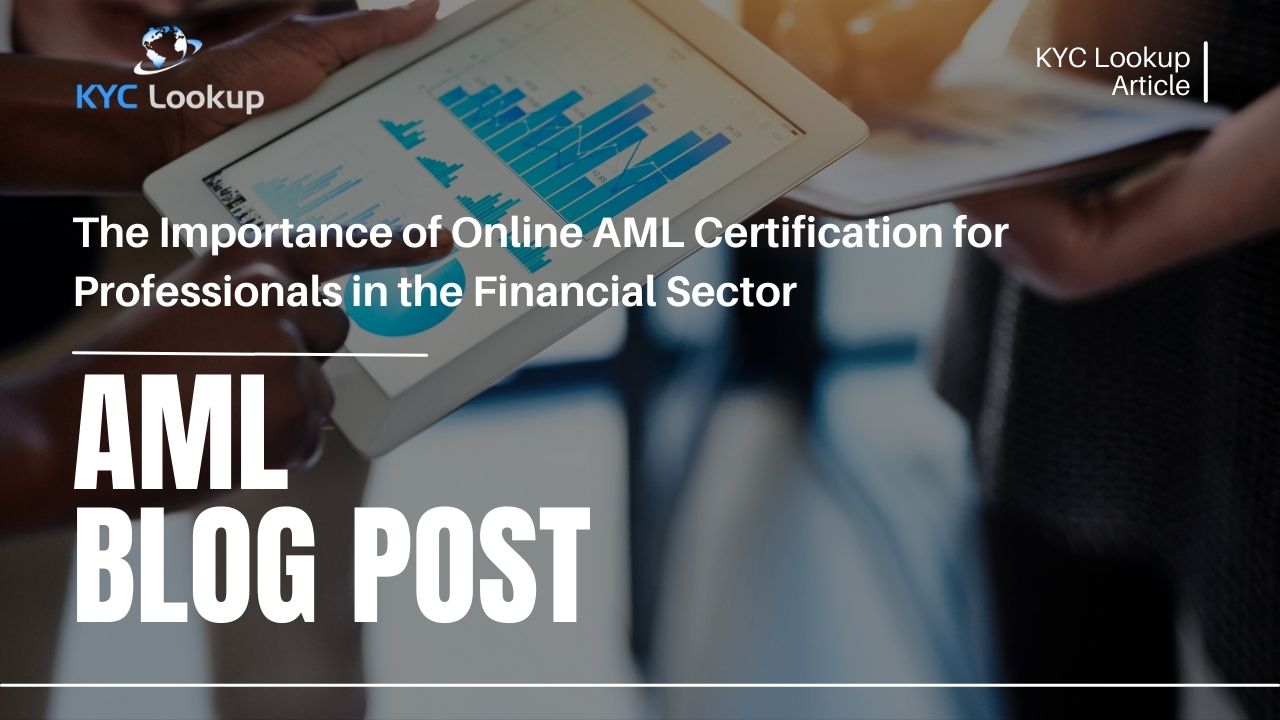 The Importance of Online AML Certification for Professionals in the Financial Sector - KYC Lookup