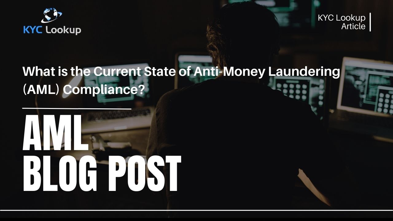 What is the Current State of AML Compliance - KYC Lookup