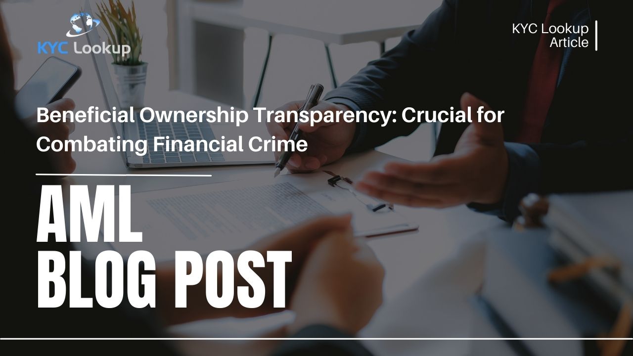 Beneficial Ownership Transparency Crucial for Combating Financial Crime - KYC Lookup