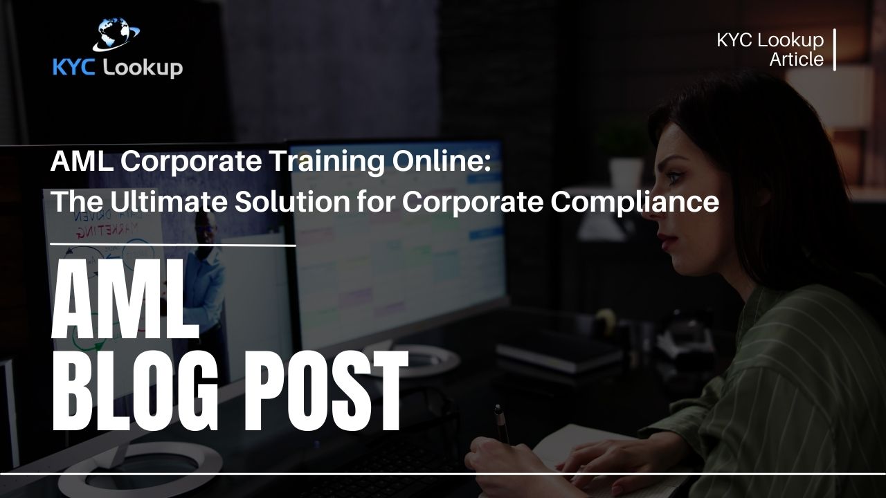 AML Corporate Training Online The Ultimate Solution for Corporate Compliance - KYC Lookup