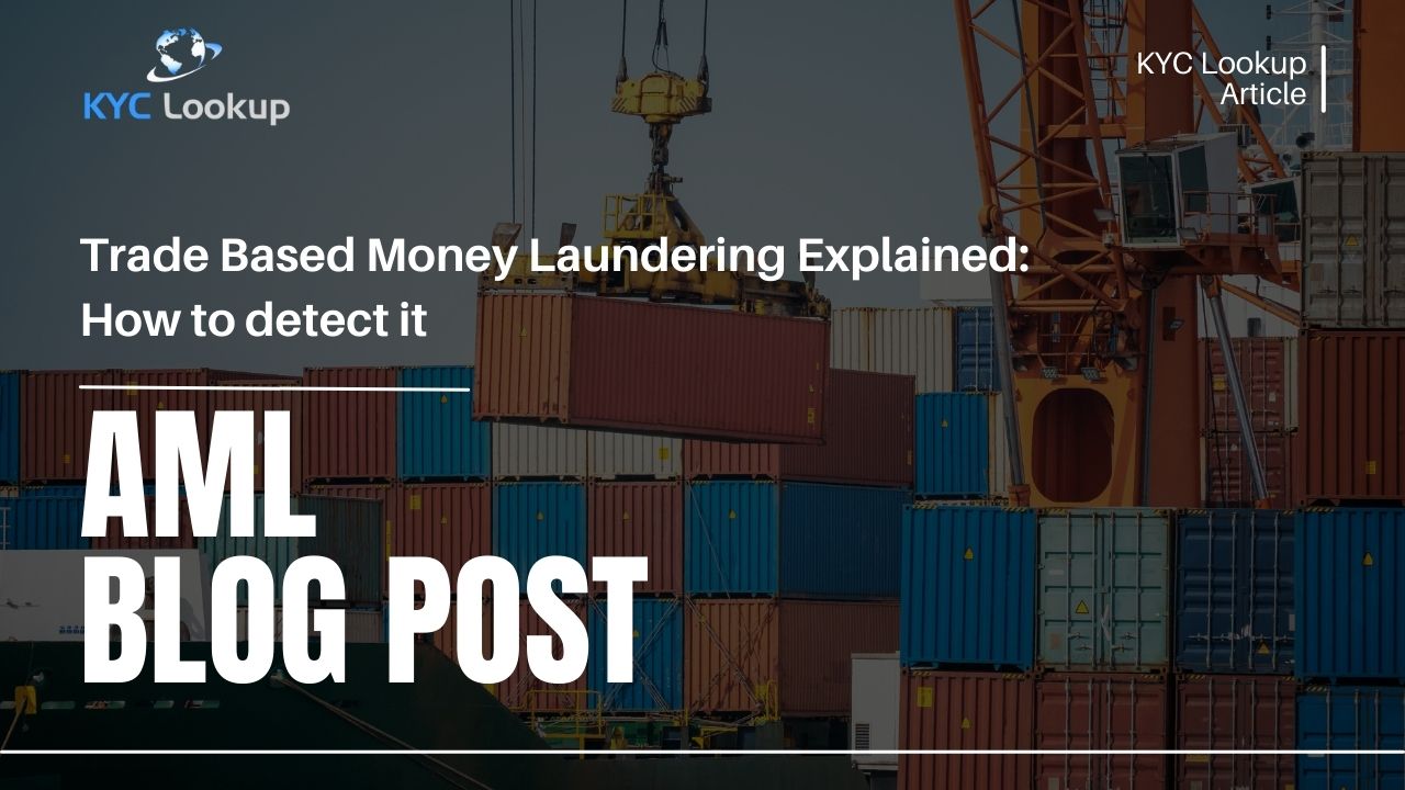 Trade Based Money Laundering Explained How to detect it - KYC Lookup