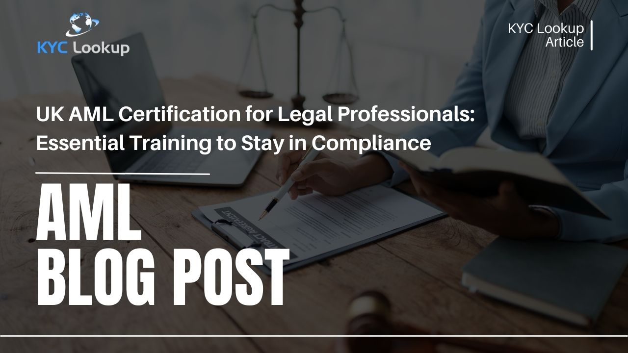 UK AML Certification for Legal Professionals Essential Training to Stay in Compliance - KYC Lookup