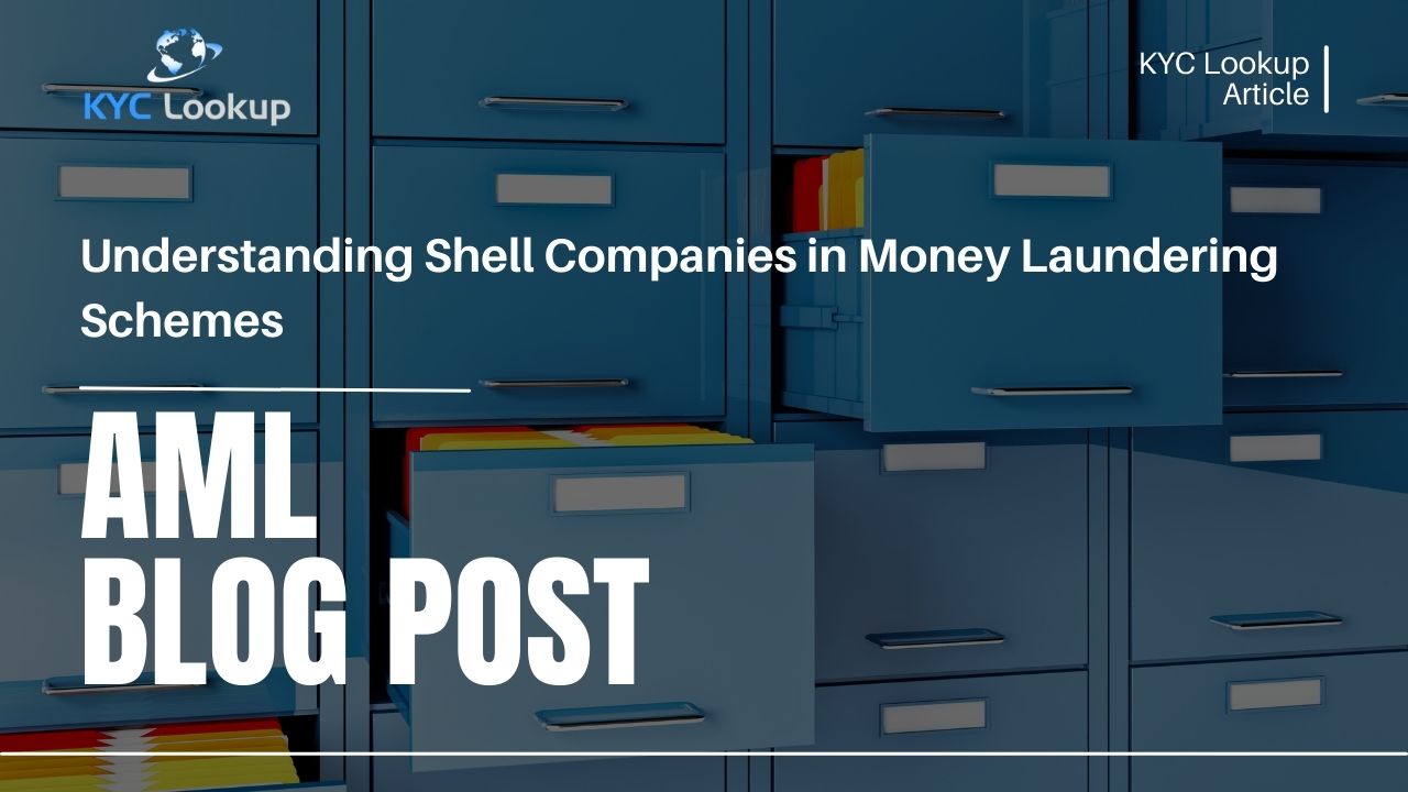 Understanding Shell Companies in Money Laundering Schemes - KYC Lookup