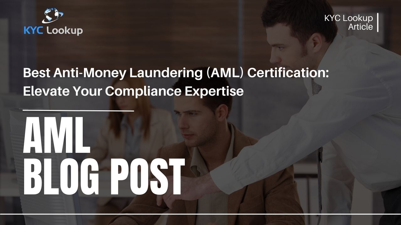 Best Anti money laundering Certification Elevate Your Compliance Expertise - KYC Lookup Online Training