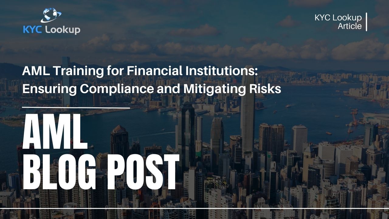 Comprehensive AML Training for Financial Institutions Partner with KYC Lookup