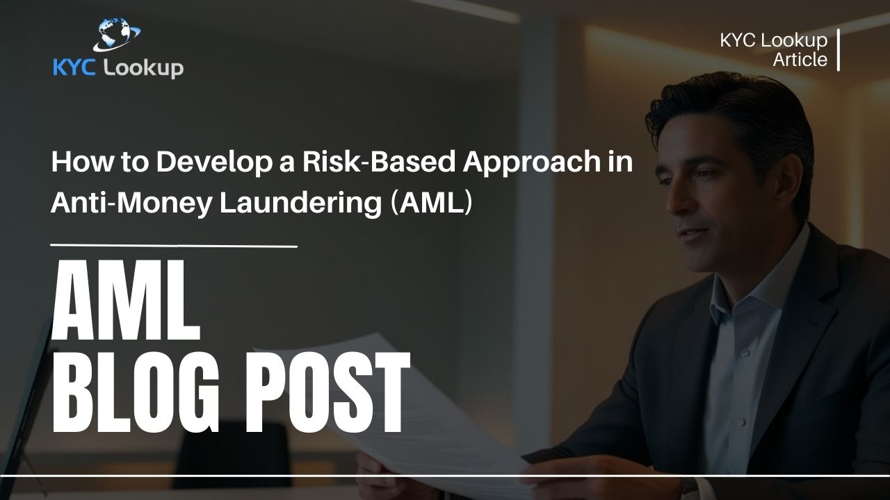 How to Develop a Risk-Based Approach in Anti-Money Laundering AML - KYC Lookup Training