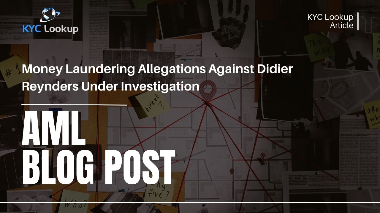 Money Laundering Allegations Against Didier Reynders Under Investigation - KYC Lookup