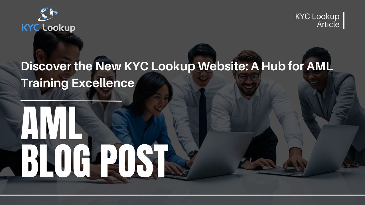 New KYC Lookup Website A Hub for AML Training Excellence - AML Online Courses