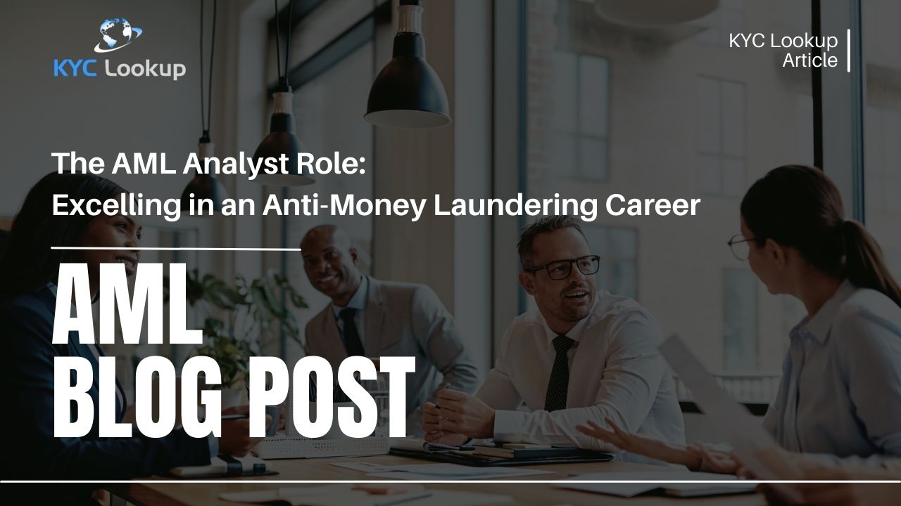 The AML Analyst Role Excelling in an Anti-Money Laundering Career - KYC Lookup