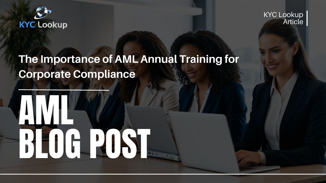 The Importance of AML Annual Training for Corporate Compliance - KYC Lookup Online training