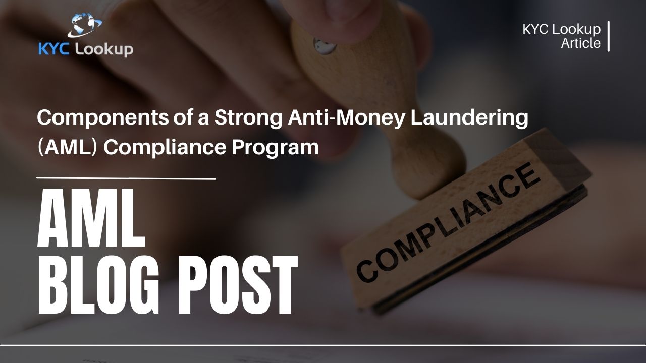 Components of a Strong AML Compliance Program - KYC Lookup AML Online Courses