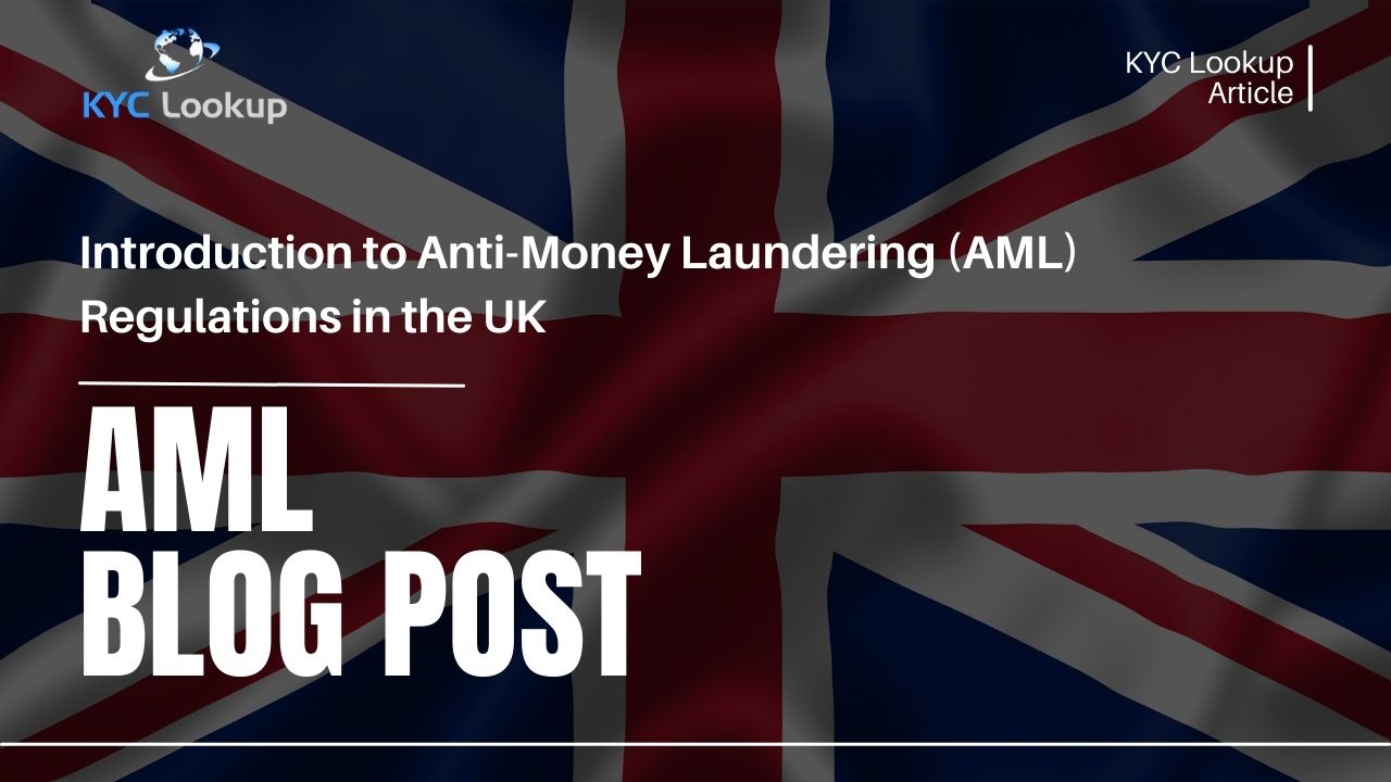 Introduction to Anti-Money Laundering (AML) Regulations in the UK - KYC Lookup Online Courses