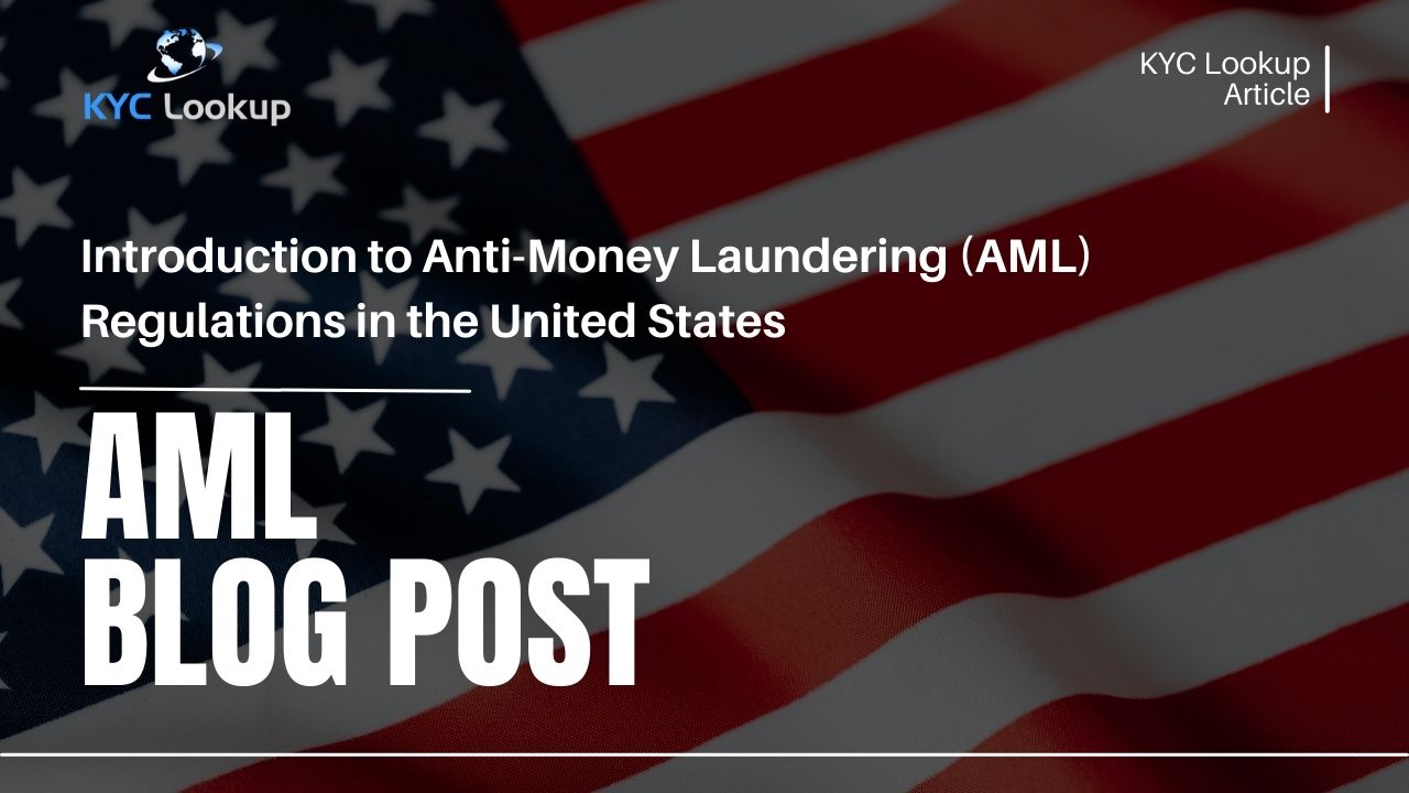 Introduction to Anti-Money Laundering (AML) Regulations in the United States - KYC Lookup AML Online Courses