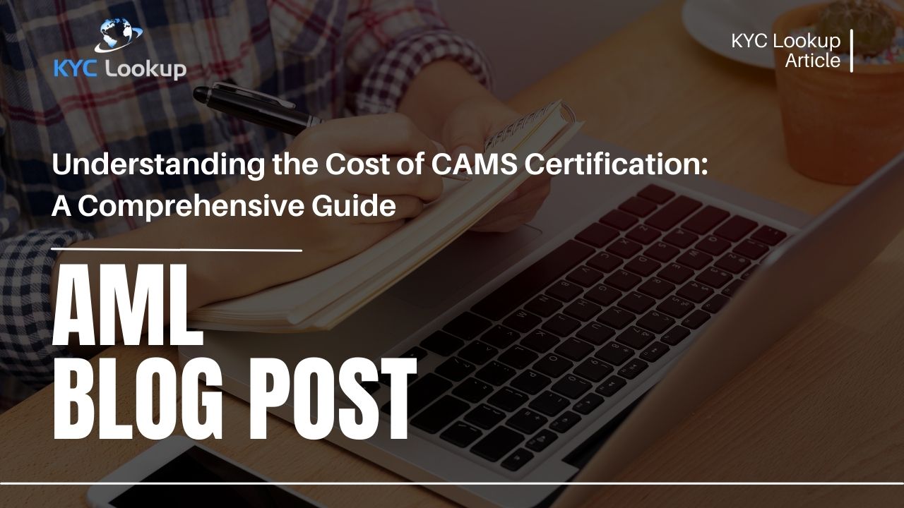 Understanding the Cost of CAMS Certification A Comprehensive Guide - KYC Courses Online