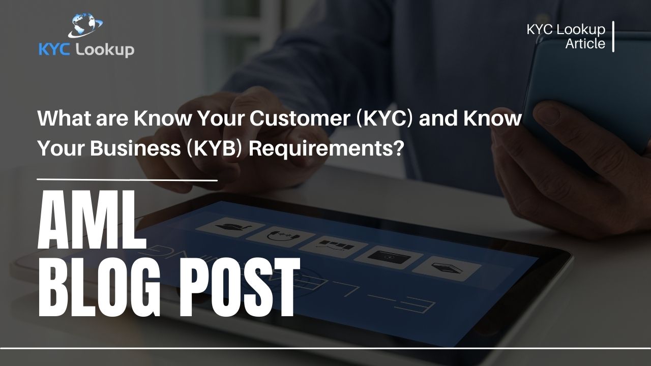 What are Know Your Customer KYC and Know Your Business KYB Requirements - KYC Lookup Online Courses