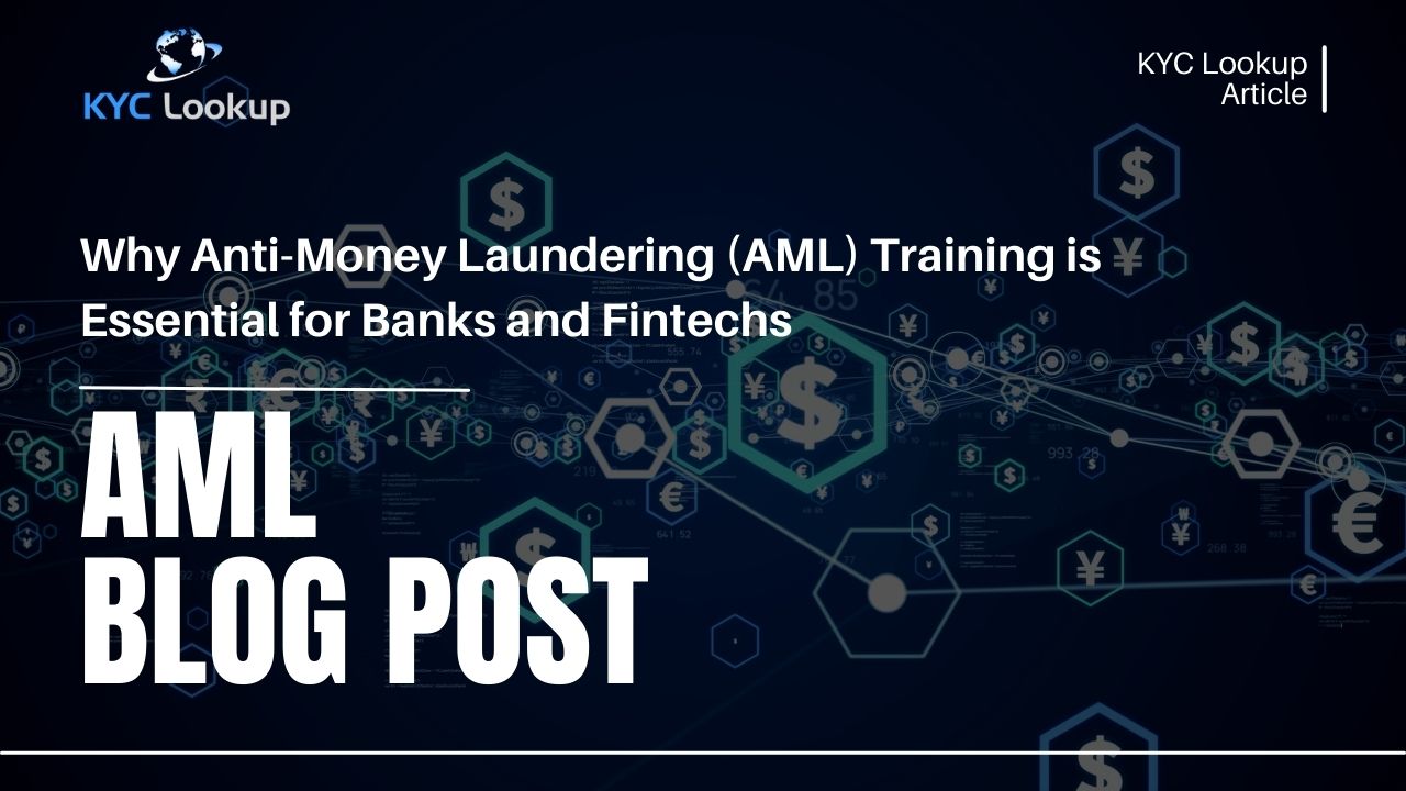 Why Anti-Money Laundering (AML) Training is Essential for Banks and Fintechs - KYC Lookup AML Online Courses