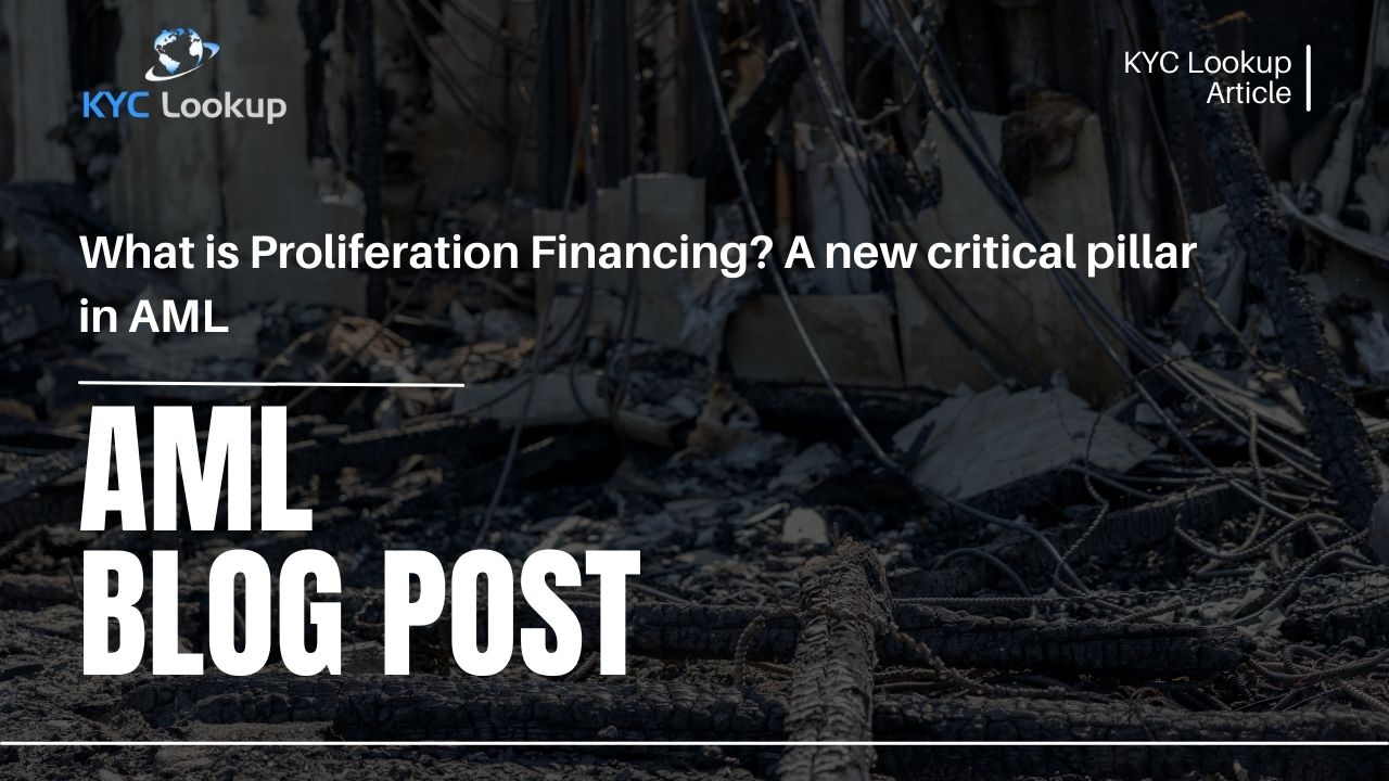 What is Proliferation Financing A new critical pillar in AML - KYC Lookup